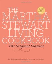 book The Martha Stewart Living Cookbook: The Original Classics