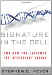 book Signature in the Cell: DNA and the Evidence for Intelligent Design