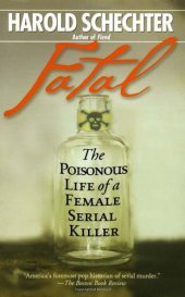 book Fatal : The Poisonous Life of a Female Serial Killer