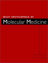 book Wiley Encyclopedia of Molecular Medicine