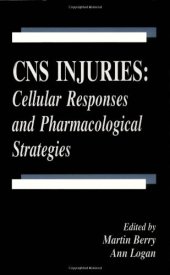 book CNS Injuries Cellular Responses and Pharmacological Strategies