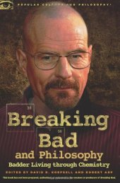 book Breaking Bad and Philosophy: Badder Living through Chemistry