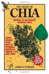 book The Magic of Chia: Revival of an Ancient Wonder Food