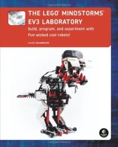 book The LEGO MINDSTORMS EV3 Laboratory: Build, Program, and Experiment with Five Wicked Cool Robots!