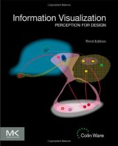 book Information Visualization, Third Edition: Perception for Design