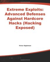 book Extreme Exploits: Advanced Defenses Against Hardcore Hacks