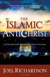 book The Islamic Antichrist: The Shocking Truth about the Real Nature of the Beast