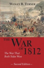 book The War of 1812: The War That Both Sides Won