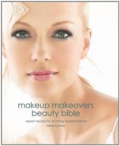 book Makeup Makeovers Beauty Bible: Expert Secrets for Stunning Transformations