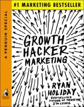 book Growth Hacker Marketing: A Primer on the Future of PR, Marketing, and Advertising