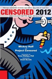 book Censored 2012: The Top Censored Stories and Media Analysis of 2010-2011