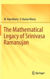 book The Mathematical Legacy of Srinivasa Ramanujan