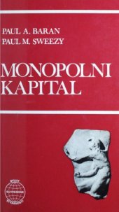 book Monopolni kapital - Esej o američkom ekonomskom i društvenom poretku