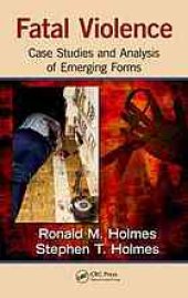 book Fatal Violence: Case Studies and Analysis of Emerging Forms