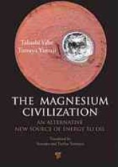 book The magnesium civilization : an alternative new source of energy to oil