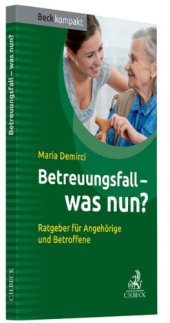 book Betreuungsfall - was nun? Ratgeber für Betroffene und Angehörige