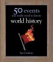 book World History: 50 Things You Really Need to Know