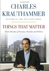 book Things That Matter: Three Decades of Passions, Pastimes and Politics