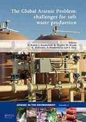 book The Global Arsenic Problem: Challenges for Safe Water Production