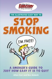 book The illustrated easyway to stop smoking: a smoker's guide to just how easy it is to quit