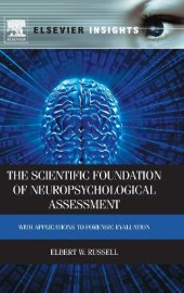 book The Scientific Foundation of Neuropsychological Assessment: With Applications to Forensic Evaluation