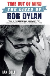 book Time Out of Mind: The Lives of Bob Dylan