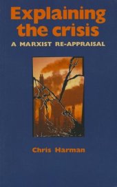 book Explaining the Crisis: A Marxist Re-Appraisal