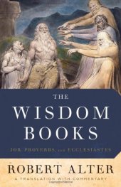 book The Wisdom Books: Job, Proverbs, and Ecclesiastes: A Translation with Commentary