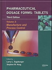 book Pharmaceutical dosage forms : tablets. Volume 3, Manufacture and process control