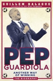 book Pep Guardiola: Another Way of Winning