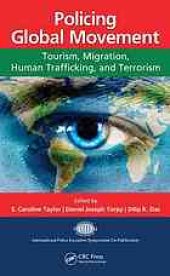 book Policing global movement : tourism, migration, human trafficking, and terrorism