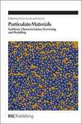 book Particulate materials : synthesis, characterisation, processing and modelling