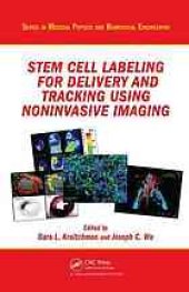 book Stem cell labeling for delivery and tracking using noninvasive imaging