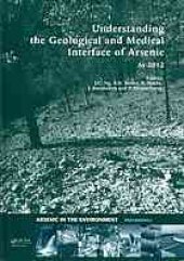 book Understanding the geological and medical interface of arsenic, As 2012 : 4th International Congress Arsenic in the Environment, Sebel Cairns International Hotel, Cairns, Australia, 22-27 July 2012