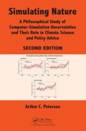 book Simulating Nature: A Philosophical Study of Computer-Simulation Uncertainties and Their Role in Climate Science and Policy Advice