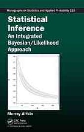 book Statistical inference : an integrated Bayesian/likelihood approach