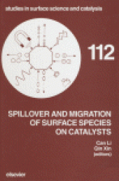 book Spillover and Migration of Surface Species on Catalysts, Proceedings of the 4th International Conference on Spillover