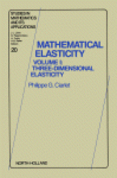 book Mathematical Elasticity Volume I: Three-Dimensional Elasticity