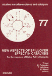 book New Aspects of Spillover Effect in Catalysis: For Development of Highly Active Catalysts, Proceedings of the Third International Conference on Spillover