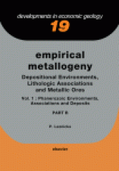 book Empirical Metallogeny: Depositional Environments, Lithologic Associations and Metallic Ores: Phanerozoic Environments, Associations, and Deposits