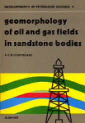 book Geomorphology of Oil and Gas Fields in Sandstone Bodies