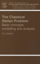 book The Classical Stefan Problem: Basic Concepts, Modelling and Analysis