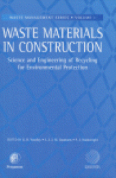 book Waste Materials in Construction Wascon 2000Proceedings of the International Conference on the Science and Engineering of Recycling for Environmental Protection, Harrogate, England 31 May, 1–2 June 2000