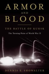 book Armor and Blood: The Battle of Kursk: The Turning Point of World War II