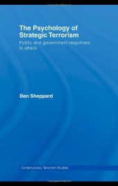 book The Psychology of Strategic Terrorism: Public and Government Responses to Attack
