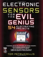 book Electronics Sensors for the Evil Genius: 54 Electrifying Projects