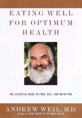 book Eating Well for Optimum Health: The Essential Guide to Food, Diet, and Nutrition