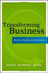 book Transforming Business: Big Data, Mobility, and Globalization