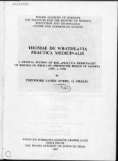 book Thomae de Wratislavia Practica medicinalis : a critical edition of the "Practica medicinalis" of Thomas of Wrocław, Prémontré Bishop of Sarepta (1297-c. 1378)