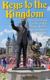 book Keys to the Kingdom: Your Complete Guide to Walt Disney World's Magic Kingdom Theme Park